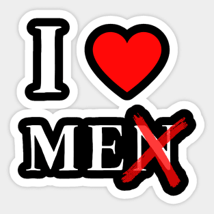 i love me Sticker